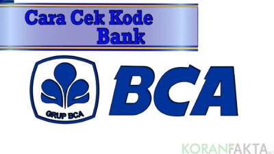 Cara Cek Kode Bank BCA Untuk Transfer Ke Bank Lain Atau Keluar Negeri