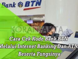 Cara Cek Kode Bank BTN Melalui Internet Banking Dan ATM Beserta Fungsinya