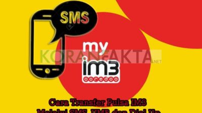 Cara Transfer Pulsa IM3 Melalui SMS, UMB dan Dial Up