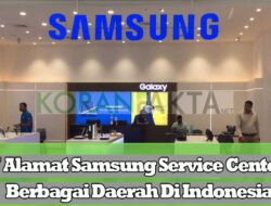 7 Alamat Samsung Service Center Berbagai Daerah Di Indonesia