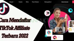 Cara Mendaftar TikTok Affiliate Terbaru 2022