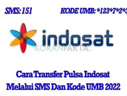 Cara Transfer Pulsa Indosat Melalui SMS Dan kode UMB 2022