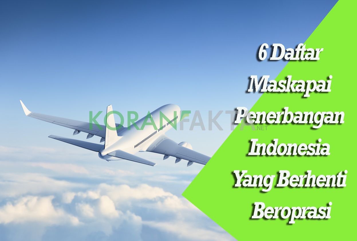 6 Daftar Maskapai Penerbangan Indonesia Yang Berhenti Beroprasi