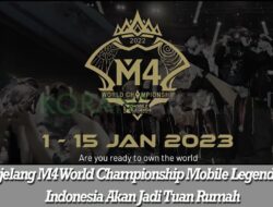 Menjelang M4 World Championship Mobile Legends 2023: Indonesia Akan Jadi Tuan Rumah