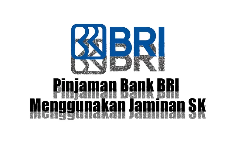 Pinjaman Bank BRI Jaminan SK