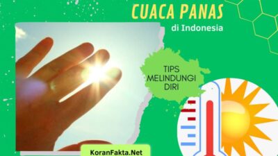 Simak, 3 Tips Melindungi Diri dari Cuaca Panas di Indonesia