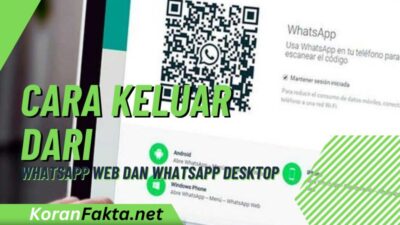 Cara Keluar dari WhatsApp Web dan WhatsApp Desktop dengan Mudah: Panduan Lengkap [2023]