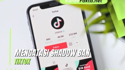 Mengatasi Shadow Ban TikTok: 5 Strategi Ampuh untuk Kembalikan Eksposur Anda!