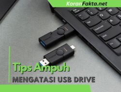 5 Tips Ampuh Mengatasi USB Drive yang Tidak Muncul di Windows 10 atau 11