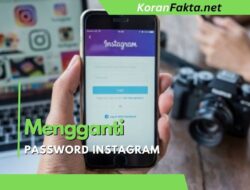 Mengganti Password Instagram: Panduan Praktis dalam 2 Cara