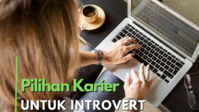 Pilihan Karier untuk Introvert: 10 Jalan Sukses dalam Dunia Kerja