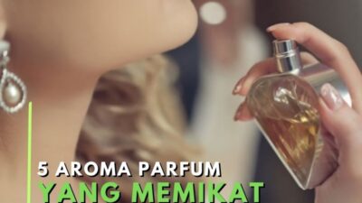 5 Aroma Parfum yang Memikat: Kekuatan Wewangian dalam Botol