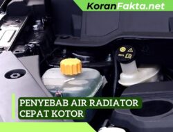 5 Faktor Penyebab Air Radiator Kotor yang Harus Anda Ketahui