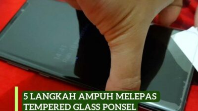 Melepas Tempered Glass