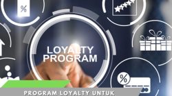 7 Cara Ampuh Menggunakan Program Loyalty untuk Meningkatkan Retensi Pelanggan