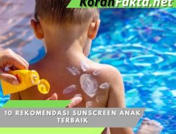 10 Rekomendasi Sunscreen Anak Terbaik untuk Perlindungan Optimal